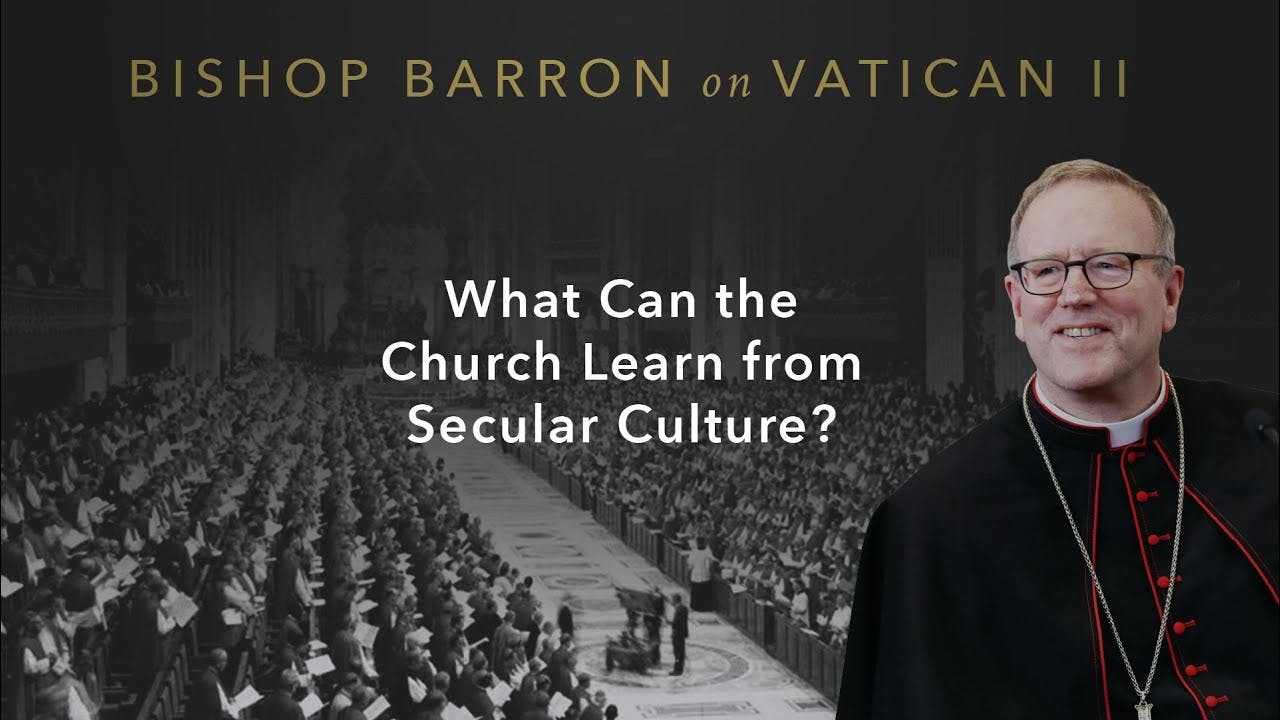What Can the Church Learn from Secular Culture? Vatican II