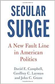 Secular Surge: A New Fault Line in American Politics