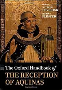 The Oxford Handbook of the Reception of Aquinas